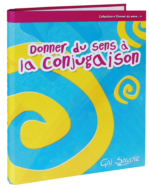 Donner du sens à la conjugaison