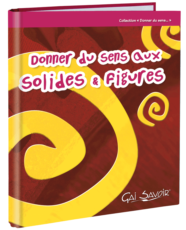 Donner du sens aux solides et figures