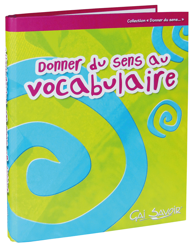 Donner du sens au vocabulaire