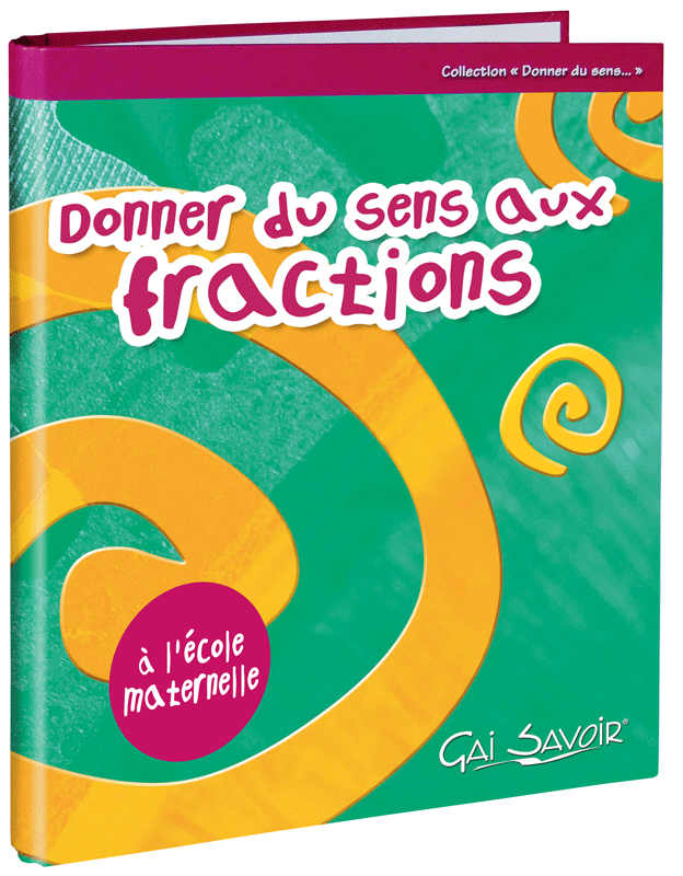 Donner du sens aux fractions